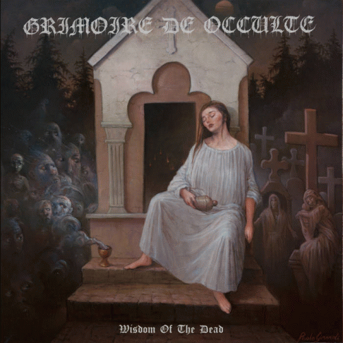 Grimoire De Occulte : Wisdom of the Dead